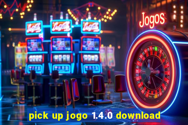 pick up jogo 1.4.0 download